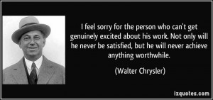 More Walter Chrysler Quotes