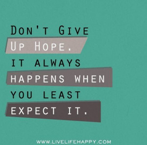 Don't give up hope…
