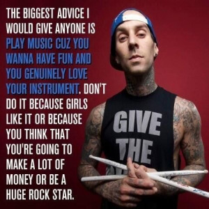 Travis Barker quote on playing music