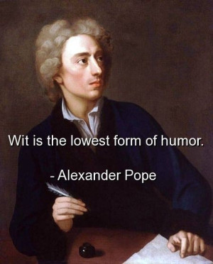 Alexander pope, quotes, sayings, wise, brainy, humor