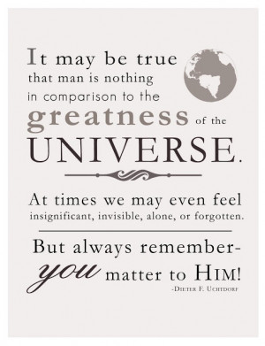 You Matter- President Dieter F. Uchtdorf