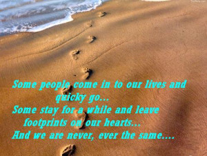 Some people come in to our lives and quickly go..