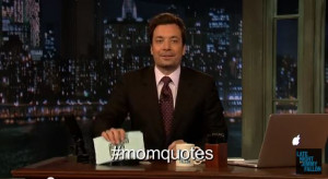 Jimmy Fallon Hashtags: #MomQuotes [Video]