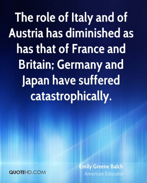The role of Italy and of Austria has diminished as has that of France ...