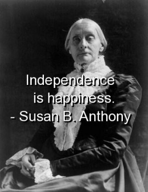 Susan b anthony quotes and sayings meaningful happiness thoughts