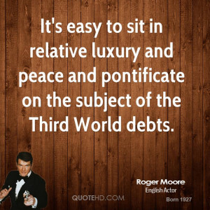 ... and peace and pontificate on the subject of the Third World debts