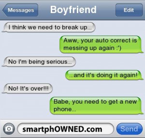 The 16 Funniest Break-Up Texts Ever - Autocorrect Fails and Funny Text ...