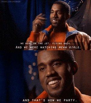 kanye quotes mean girls