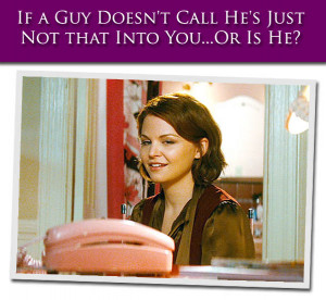 If a Guy Doesn’t Call He’s Just Not That Into You…Or Is He? post ...