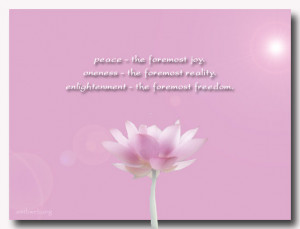... Oneness - the foremost reality. Enlightenment - the foremost freedom