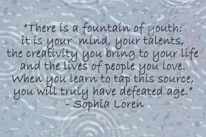 Quote - There is a fountain of youth