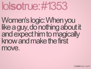 Women's logic: When you like a guy, do nothing about it and expect him ...
