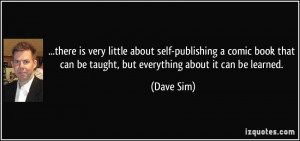 More Dave Sim Quotes