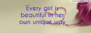 every girl is beautiful in her own unique way , Pictures