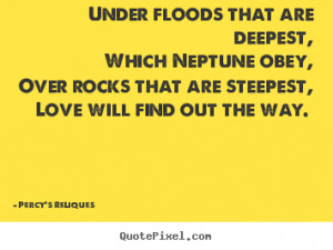 ... quotes - Under floods that are deepest, which neptune.. - Love quotes