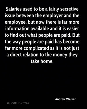 Salaries used to be a fairly secretive issue between the employer and ...