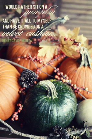 be inspired} Pumpkin quote by Henry David Thoreau