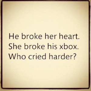 http://www.graphics99.com/he-broke-her-heart-she-broke-his-xbox/