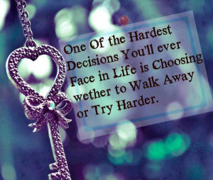 One Of The Hardest Decisions
