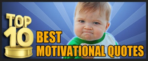 Top 10 Best Motivational Quotes