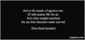 ... overhead We see their blossoms sweet and red. - Dora Read Goodale