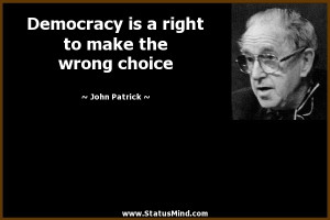 right to make the wrong choice John Patrick Quotes StatusMind