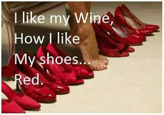 ... my wine how i like my shoes red shoe quotes more a shoes fetish red