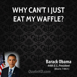 Why can't I just eat my waffle?