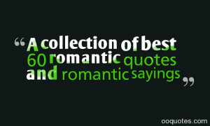 collection of best 60 romantic quotes and romantic sayings