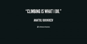 Anatoli Boukreev Quotes Org/quote/anatoli-boukreev