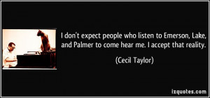 More Cecil Taylor Quotes