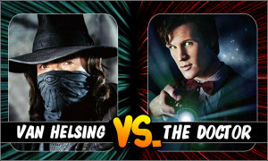 Round 2: Van Helsing vs. The Doctor