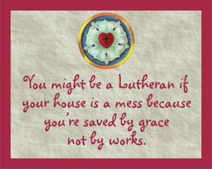 Lutheran house is a mess. grace not works. #lutheran #humor
