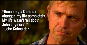 Inspirational Quotes From Renowned Christian Actor John Schneider