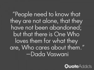 People need to know that they are not alone, that they have not been ...