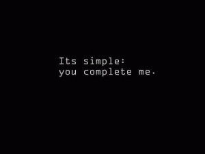 you complete me love quote it's simple you complete me love photo love ...