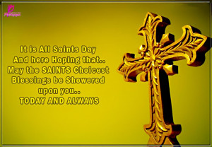It iz all Stints Day & here Hoping that. May the SAINTS Choicest ...