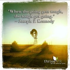 joseph p kennedy quotes when the going gets tough the tough get going ...