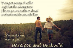 Song Lyrics: quote from Barefoot and Buckwild by Lauren Alaina. (Fan ...