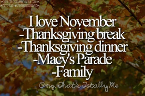 love November - Thanksgiving break, dinner, Macy's Parade, Family...
