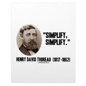 Henry David Thoreau Simplify Simplify Quote Photo Plaques