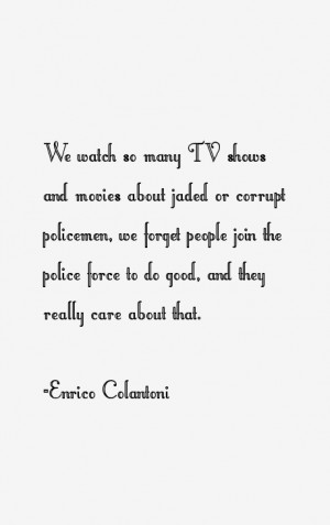 Enrico Colantoni Quotes & Sayings