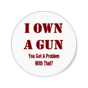 Funny Gun Sayings Stickers