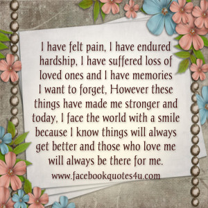 have felt pain, I have endured hardship,