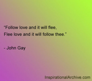 Follow love and it will flee, Quotes