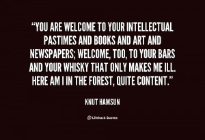 quote knut hamsun you are welcome to your intellectual pastimes 130364