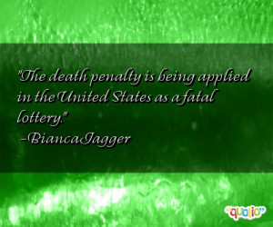 ... penalty is being applied in the United States as a fatal lottery
