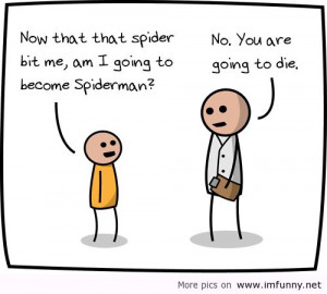 ... That That Spider Bit Me, Am I Going To Become Spiderman - Funny Quotes