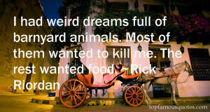 Top Quotes About Weird Dreams