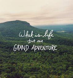 Nice Life Adventure Quote - One Grand Adventure